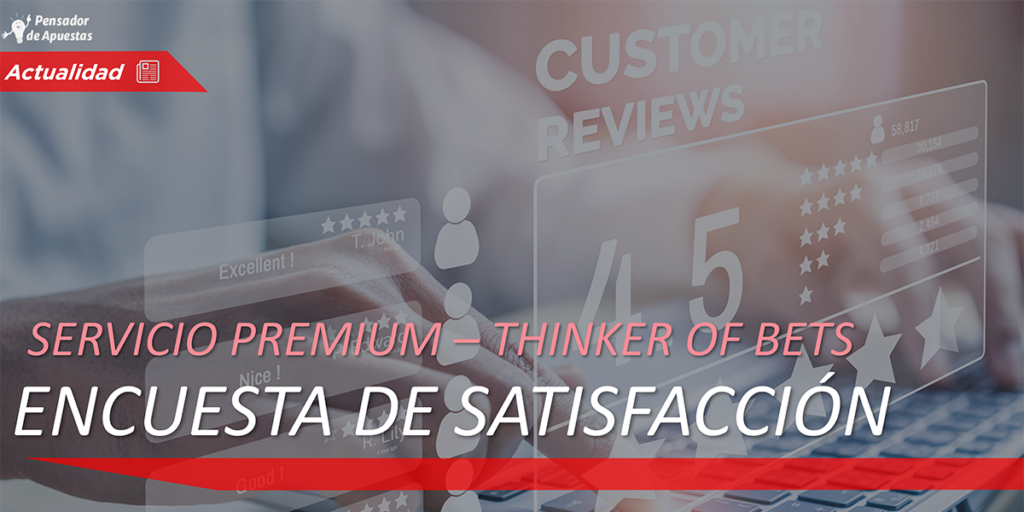 Encuesta de satisfacción - Servicio Premium (Thinker of Bets)