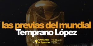 Las Previas Temprano López del Mundial