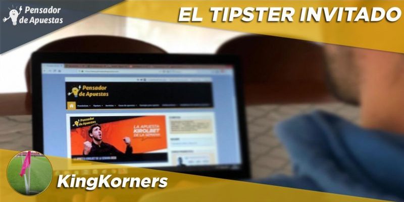 El Tipster Invitado: Kingkorners